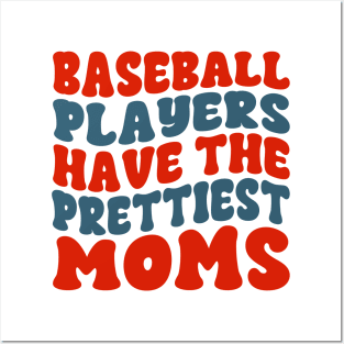 Baseball Players Have The Prettiest Moms Baseball Mom Posters and Art